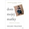 Dom mojej matky (Shari Franke)