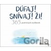 Dúfaj! Snívaj! Ži! 365 pozitívnych myšlienok - Helen Exley