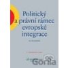 Politický a právní rámec evropské integrace - Ivo Šlosarčík