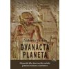 Dvanáctá planeta - Mistrovské dílo, které navždy změnilo pohled na historii a osud lidstva - Sitchin Zecharia