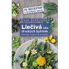 Liečivá sila divokých byliniek - Mozoláková Diana