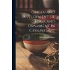 Origin And Development Of Form And Ornament In Ceramic Art (William Henry Holmes)(Brožovaná)