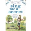 Sing Me a Secret - Julie Houston