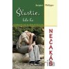 Šťastie, kde ho nečakáš - Jacques Philippe