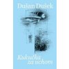 Kukučka za uchom - Dušan Dušek