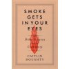 Smoke Gets in Your Eyes