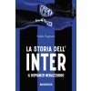 storia dell'Inter. Il racconto neroazzurro (Fabio Fagnani)(Brožovaná)