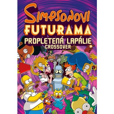 Simpsonovi FUTURAMA - Propletená lapálie - Matt Groening