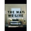 Way We Live in the City - Stafford Cliff, Thames & Hudson Ltd