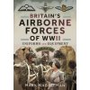 Britain's Airborne Forces of WWII (Magreehan,Mark)(Brožovaná)
