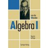 Algebra I (B.L.van der Waerden,J. Neukirch)(Brožovaná)