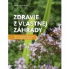 Zdravie z vlastnej záhrady - Hanka Sekulová
