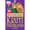 Krutí Vikingovia - Hrôzostrašná história - Deary Terry