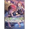 Magic Maker -How to Create Magic in Another World- (Manga) Vol. 1