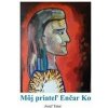 Môj priateľ Enčar Ko - Jozef Tatar