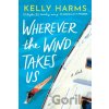 Wherever the Wind Takes Us - Kelly Harms