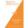 Reality, Spirituality, and Modern Man