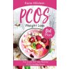 PCOS Weight Loss Diet Plan This Guide Will Help Reverse PCOS Fertility Issues