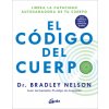 EL CODIGO DEL CUERPO (Bradley Nelson)(Brožovaná)