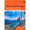 Ferrate Dell'Alto Garda-Klettersteige Am Gardasee-Via Ferratas Ib Lake Garda