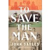 To Save the Man