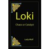 Loki Chaos or Catalyst