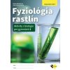 Fyziológia rastlín - Aktivity z biológie pre gymnáziá 1 - Pracovný zošit - Mihaličová, Jana Fančovičová Silvia