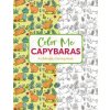 COLOR ME CAPYBARAS (CIDER MILL)(Brožovaná)