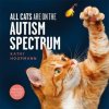 All Cats Are on the Autism Spectrum (Kathy Hoopmann)(Pevná)