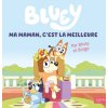 Bluey - Ma maman, c'est la meilleure (BBC Studios - Ladybird Books Ltd)(Pevná)