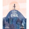 Stick Called Cyril (Alison Falkonakis)(Pevná)