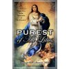 Purest of All Lilies: The Virgin Mary in the Spirituality of St. Faustina (Donald H. Calloway)(Brožovaná)