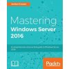 Mastering Windows Server 2016 (Jordan Krause)(Brožovaná)