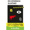 E-kniha Po stopách zločinů - Ondřej Neff, Marek Epstein, Markéta Hejkalová, Bianca Bellová, Stanislav Beran, Martin Goffa, Jakuba Katalpa, Alena Mornštajnová, Petr Bým, David Urban, Kristýna Trpková,
