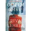 Golem Girl - Riva Lehrer