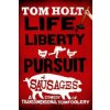 Life, Liberty And The Pursuit Of Sausages