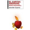 EL CAPITAL AMOROSO (GUERRA,JENNIFER)(Kniha)