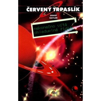 Červený trpaslík 1. - Nekonečno vítá ohleduplné řidiče - Rob Grant, Doug Naylor