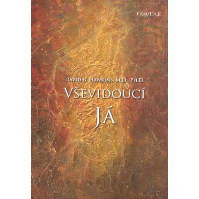 David R. Hawkins: Vševidoucí Já