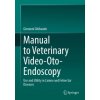 Manual to Veterinary Video-Oto-Endoscopy (Giovanni Ghibaudo)(Pevná)