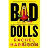 Bad Dolls - Rachel Harrison