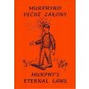 Murphyho večné zákony-Murphy´s eternal laws