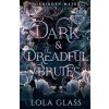 Dark & Dreadful Brutes