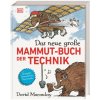 Das neue große Mammut-Buch der Technik (DK Verlag-Kids,Marcus Würmli,Helmut Mennicken,Christel Wiemken)(Pevná)