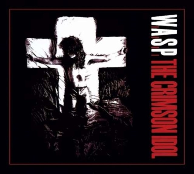 W.A.S.P.: THE CRIMSON IDOL CD