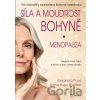 Síla a moudrost bohyně: Menopauza - Alexandra Pope, Hugo Sjanie Wurlitze
