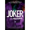 Joker and Philosophy (JT Eberl)(Brožovaná)