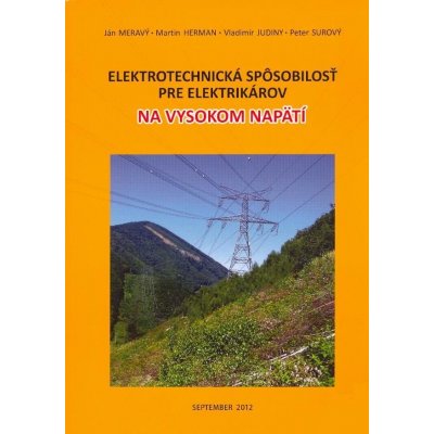 Elektrotechnická spôsobilosť pre elektri- Meravý Ján