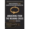Awakening From the Meaning Crisis