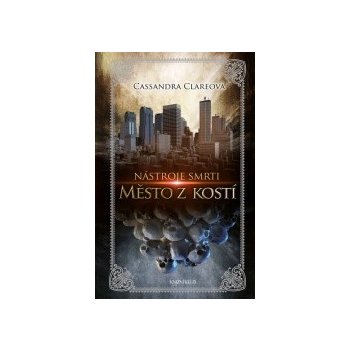 Nástroje smrti 1: Město z kostí - Cassandra Clare